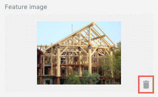 Uploaded feature image of a wooden structure under construction with delete icon highlighted.