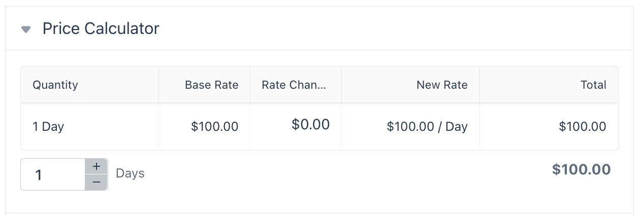 Price calculator showing one day quantity with base rate of 100 dollars and total of 100 dollars.