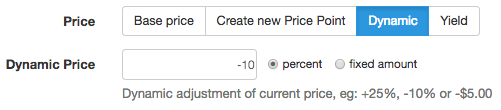 Dynamic pricing section with input for percent or fixed amount adjustments to current price.