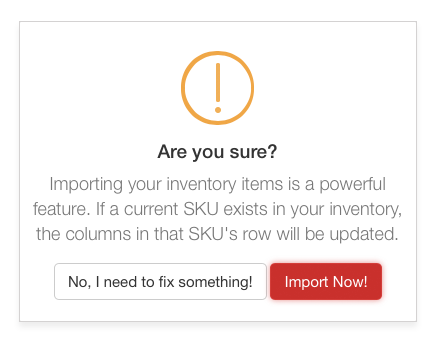 Confirmation dialog asking are you sure before importing inventory items with options to cancel or proceed with import now.