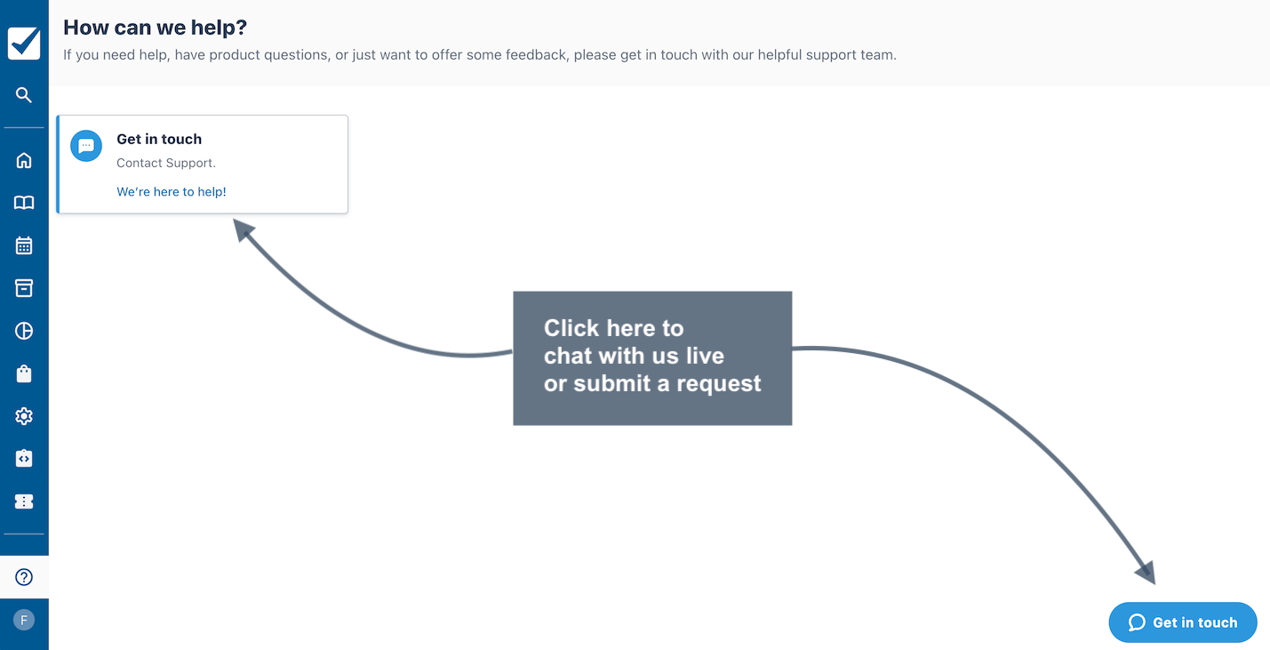 Help page with an arrow guiding users to click the Get in touch button to start live chat or submit a request.