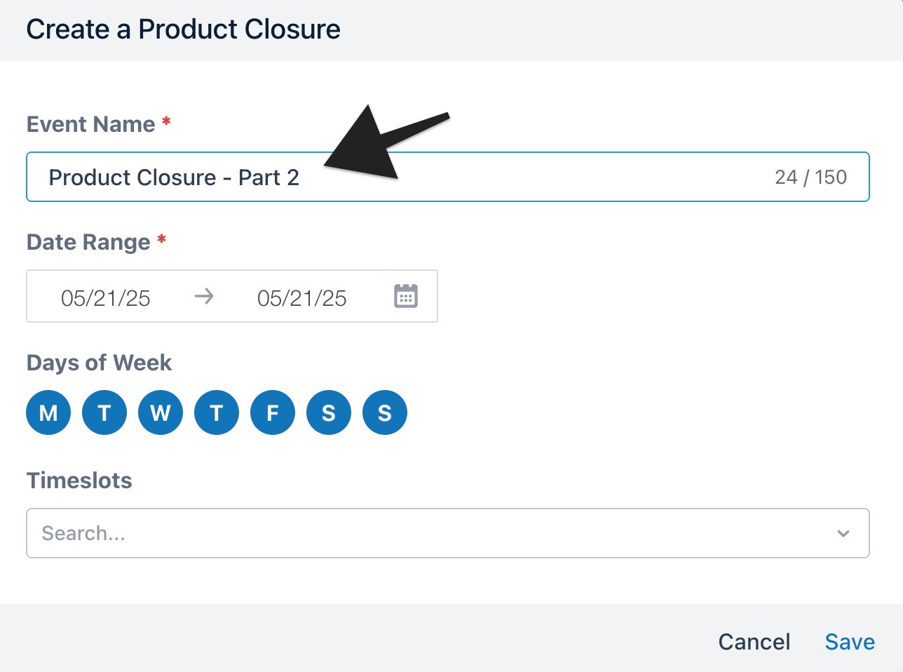 Create product closure window with arrow pointing to creating an event name.