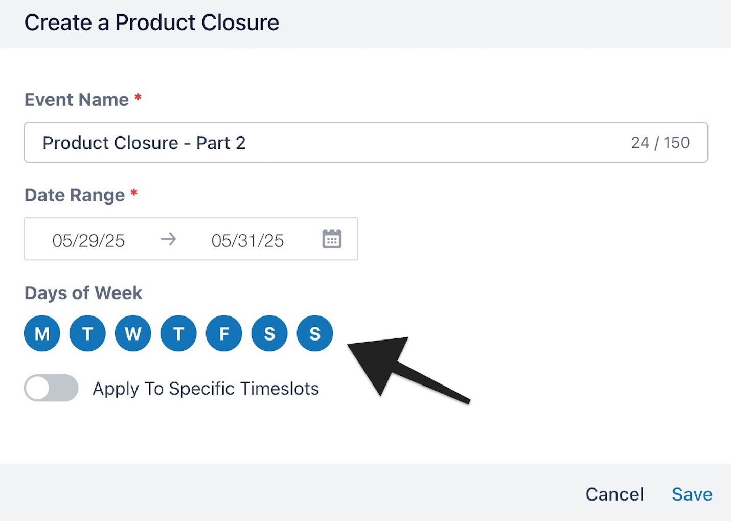 Create a Product Closure screen showing selected days of the week with Apply To Specific Timeslots toggle option.