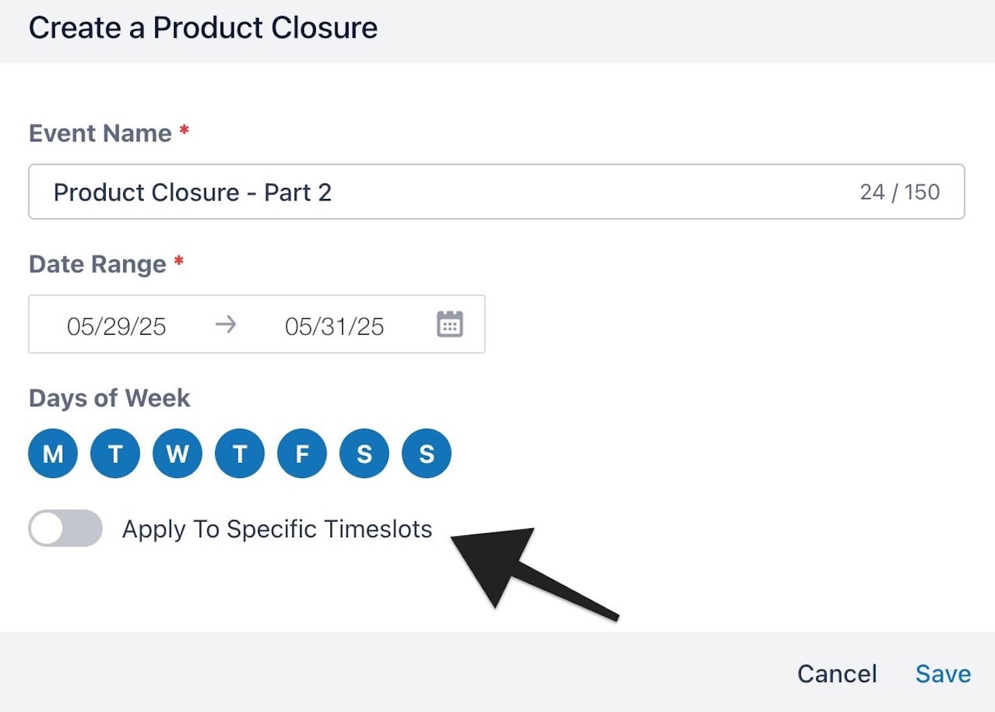 Create a Product Closure screen highlighting Apply To Specific Timeslots toggle option.